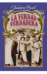 Papel VERDAD VERDADERA GLOSAS AGUAFUERTES Y CRONICAS DE ACA Y MAS ALLA (COLECCION CICCUS LITERARIA)
