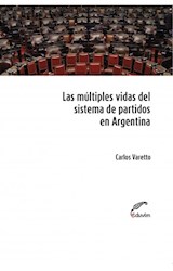 Papel MULTIPLES VIDAS DEL SISTEMA DE PARTIDOS EN ARGENTINA (COLECCION POLIEDROS) (RUSTICA)