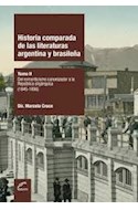 Papel HISTORIA COMPARADA DE LAS LITERATURAS ARGENTINA Y BRASILEÑA TOMO 2 (COLECCION POLIEDROS) (RUSTICA)