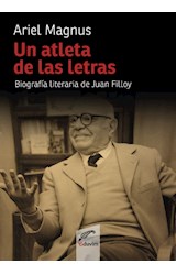Papel UN ATLETA DE LAS LETRAS BIOGRAFIA LITERARIA DE JUAN FILLOY (RUSTICA)