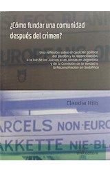 Papel COMO FUNDAR UNA COMUNIDAD DESPUES DEL CRIMEN (COLECCION AVISADORES DEL FUEGO)