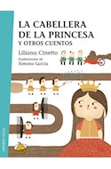 Papel CABELLERA DE LA PRINCESA Y OTROS CUENTOS (COLECCION CICLOS) (PRIMER CICLO) (RUSTICA)
