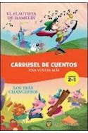 Papel FLAUTISTA DE HAMELIN / TRES CHANCHITOS (CARRUSEL DE CUENTOS UNA VUELTA MAS) (CARTONE)