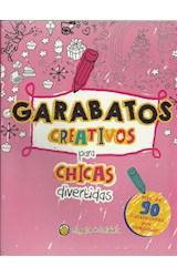 Papel GARABATOS CREATIVOS PARA CHICAS DIVERTIDAS [+DE 90 ILUSTRACIONES PARA COMPLETAR](LIBRO DE GARABATOS)