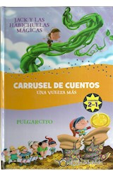 Papel JACK Y LAS HABICHUELAS MAGICAS / PULGARCITO (CARRUSEL DE CUENTOS UNA VUELTA MAS) (CARTONE)