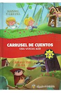 Papel HANSEL Y GRETEL / CAPERUCITA ROJA (CARRUSEL DE CUENTOS UNA VUELTA MAS) (CARTONE)