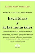 Papel ESCRITURAS Y ACTAS NOTARIALES EXAMEN EXEGETICO DE UNA ESCRITURA TIPO (6 EDICION) (RUSTICA)