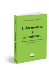 Papel INFORMANTES Y ANONIMATO ASPECTOS OPERATIVOS PROCESALES Y CONSTITUCIONALES