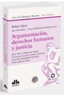 Papel ARGUMENTACION DERECHOS HUMANOS Y JUSTICIA (COLECCION FILOSOFIA Y DERECHO) (SERIE DIALOGOS)