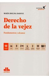 Papel DERECHO DE LA VEJEZ FUNDAMENTOS Y ALCANCE (COLECCION ACCIONES POSITIVAS)