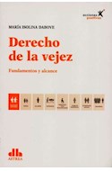 Papel DERECHO DE LA VEJEZ FUNDAMENTOS Y ALCANCE (COLECCION ACCIONES POSITIVAS)