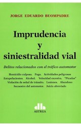 Papel IMPRUDENCIA Y SINIESTRALIDAD VIAL DELITOS RELACIONADOS CON EL TRAFICO AUTOMOTOR