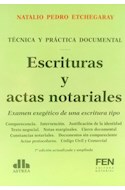 Papel ESCRITURAS Y ACTAS NOTARIALES (TECNICA Y PRACTICA DOCUMENTAL) (7 EDICION)
