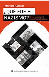 Papel QUE FUE EL NAZISMO BREVE ANALISIS DEL IMPERIO DE LA BARBARIE (RUSTICA)