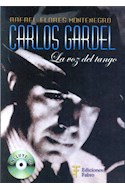 Papel CARLOS GARDEL LA VOZ DEL TANGO (INCLUYE CD) (RUSTICA)