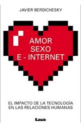 Papel AMOR SEXO E INTERNET EL IMPACTO DE LA TECNOLOGIA EN LAS RELACIONES HUMANAS