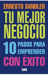 Papel TU MEJOR NEGOCIO 10 PASOS PARA EMPRENDER CON EXITO (COLECCION EMPRENDEDORES)