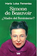 Papel SIMONE DE BEAUVOIR MADRE DEL FEMINISMO (COLECCION ESPIRITUALIDAD & PENSAMIENTO)