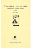 Papel IRRESISTIBLE CUENTO DE HADAS HISTORIA CULTURAL Y SOCIAL DE UN GENERO (ESPACIOS PARA LA LECTURA)