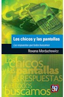 Papel CHICOS Y LAS PANTALLAS LAS RESPUESTAS QUE TODOS BUSCAMOS (COLECCION POPULAR 717)