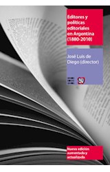 Papel EDITORES Y POLITICA EDITORIALES EN ARGENTINA 1880-2010 (COLECCION LIBROS SOBRE LIBROS)