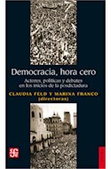 Papel DEMOCRACIA HORA CERO ACTORES POLITICAS Y DEBATES EN LOS INICIOS DE LA POSDICTADURA (HISTORIA)
