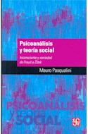 Papel PSICOANALISIS Y TEORIA SOCIAL INCONSCIENTE Y SOCIEDAD DE FREUD A ZIZEK (COLECCION POPULAR)