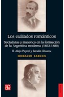 Papel EXILIADOS ROMANTICOS SOCIALISTAS Y MASONES EN LA FORMACION DE LA ARGENTINA MODERNA 1853-1880