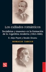 Papel EXILIADOS ROMANTICOS SOCIALISTAS Y MASONES EN LA FORMACION DE LA ARGENTINA MODERNA 1853-1880