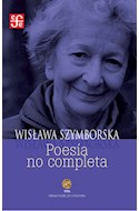 Papel POESIA NO COMPLETA [WISLAWA SZYMBORSKA] (COLECCION TEZONTLE)