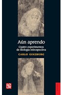 Papel AUN APRENDO CUATRO EXPERIMENTOS DE FILOLOGIA RETROSPECTIVA (COLECCION HISTORIA)