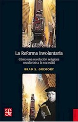 Papel REFORMA INVOLUNTARIA COMO UNA REVOLUCION RELIGIOSA SECULARIZO A LA SOCIEDAD (COLECCION HISTORIA)