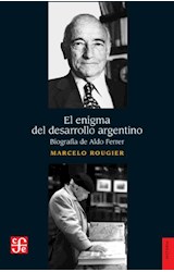 Papel ENIGMA DEL DESARROLLO ARGENTINO [BIOGRAFIA DE ALDO FERRER] (COLECCION HISTORIA)