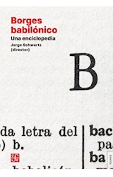 Papel BORGES BABILONICO UNA ENCICLOPEDIA (COLECCION TEZONTLE)