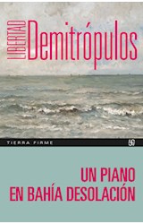 Papel UN PIANO EN BAHIA DESOLACION (COLECCION TIERRA FIRME)