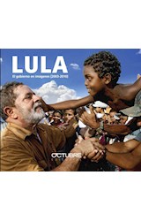 Papel LULA EL GOBIERNO EN IMAGENES (2003-2010) (TRANSFORMACIONES LATINOAMERICANAS) (RUSTICO)