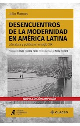 Papel DESENCUENTROS DE LA MODERNIDAD EN AMERICA LATINA LITERATURA Y POLITICA EN EL SIGLO XIX