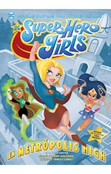 Papel SUPER HERO GIRLS EN METROPOLIS HIGH (COLECCION NOVELAS GRAFICAS PARA JOVENES LECTORES) [ILUSTRADO]