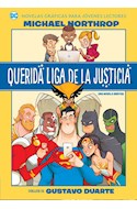 Papel QUERIDA LIGA DE LA JUSTICIA [NOVELA GRAFICA] (COLECCION NOVELAS GRAFICAS PARA JOVENES LECTORES)