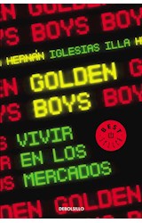 Papel GOLDEN BOYS VIVIR EN LOS MERCADOS (COLECCION BEST SELLER)
