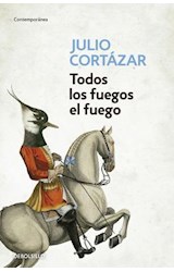Papel TODOS LOS FUEGOS EL FUEGO (COLECCION CONTEMPORANEA) (BOLSILLO)