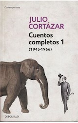 Papel CUENTOS COMPLETOS 1 1945-1966 [JULIO CORTAZAR] (COLECCION CONTEMPORANEA) (BOLSILLO)
