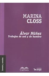 Papel ALVAR NUÑEZ TRABAJOS DE SED Y DE HAMBRE (COLECCION YAICANGUI)