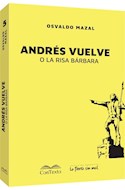 Papel ANDRES VUELVE O LA RISA BARBARA (COLECCION LA TIERRA SIN MAL 5)