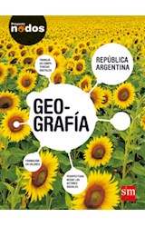 Papel GEOGRAFIA S M PROYECTO NODOS REPUBLICA ARGENTINA (NOVEDAD 2015)