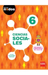 Papel CIENCIAS SOCIALES 6 S M (PROYECTO NODOS) (NOVEDAD 2016)