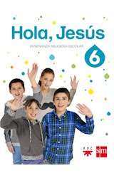 Papel HOLA JESUS 6 S M (ENSEÑANZA RELIGIOSA ESCOLAR) (NOVEDAD 2017)