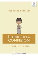 Papel LIBRO DE LA CONFESION EL ENIGMA DE LA CULPA (COLECCION ESPIRITUALIDAD)