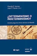 Papel DETERMINISMO O INDETERMINISMO GRANDES PREGUNTAS DE LAS CIENCIAS A LA FILOSOFIA