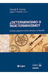 Papel DETERMINISMO O INDETERMINISMO GRANDES PREGUNTAS DE LAS CIENCIAS A LA FILOSOFIA